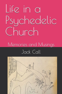 Life in a Psychedelic Church