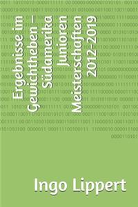 Ergebnisse im Gewichtheben - Südamerika Junioren Meisterschaften 2012-2019