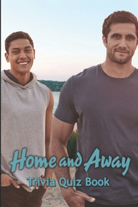 Home And Away Trivia Quiz Book