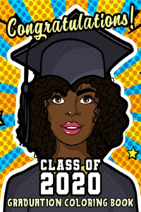 Congratulations! Class of 2020 Graduation Coloring Book