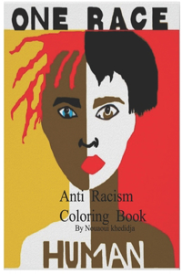 Anti Racism Coloring Book: I Cant Breathe coloring book for adults; women; children's and girls, anti racism books for kids, black lives matter coloring book