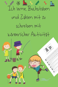 Ich lerne, Buchstaben und Zahlen mit zu schreiben mit körperlicher Aktivität