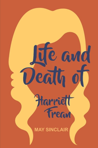 Life and Death of Harriett Frean