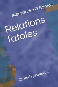 Relations fatales