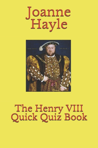 The Henry VIII Quick Quiz Book