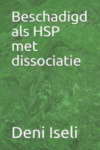 Beschadigd als HSP met dissociatie