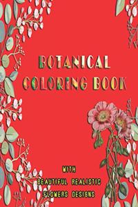 Botanical Coloring Book with beautiful realistic flowers Designs