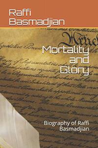 Mortality and Glory