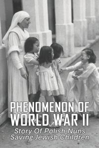 Phenomenon Of World War II