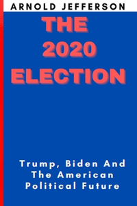 The 2020 Election