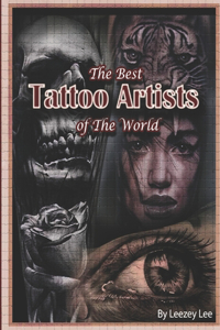 Best Tattoo Artists Of The World