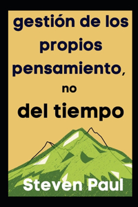 gestion de los propios pensamientos, no del tiempo