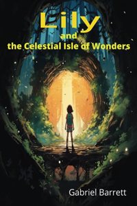 Lily and the Celestial Isle of Wonders
