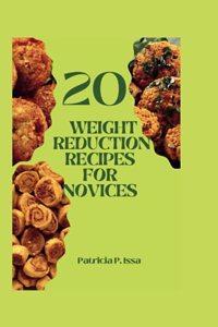 Weight Reduction Recipes for Novices