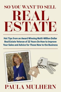 So You Want To Sell Real Estate
