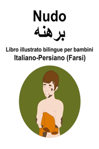 Italiano-Persiano (Farsi) Nudo / برھنھ Libro illustrato bilingue per bambini