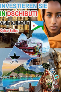 INVESTIEREN SIE IN DSCHIBUTI - Visit Djibouti - Celso Salles