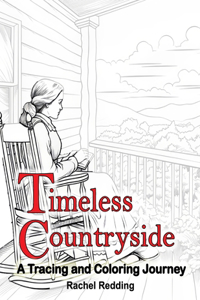 Timeless Countryside A Tracing and Coloring Journey