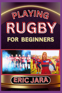 Playing Rugby for Beginners