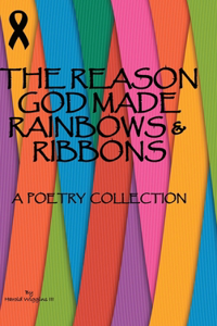 Reason God Made Rainbows And Ribbons