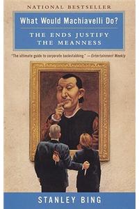 What Would Machiavelli Do?
