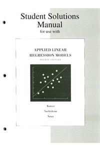 Student Solutions Manual for Applied Linear Regression Models Fourth Edition