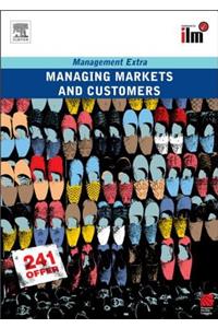 Managing Markets and Customers Revised Edition: Management Extra