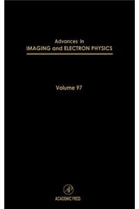 Advances in Imaging and Electron Physics