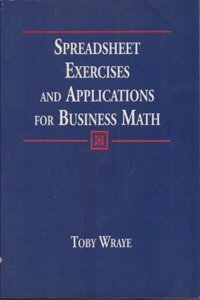 Spreadsheet Exercises and Applications for Business Math