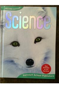 Harcourt School Publishers Science Arizona: Se Grade 1 2009