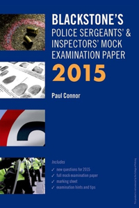 Blackstone's Police Sergeants' & Inspectors' Mock Examination Paper 2015 (Revised)