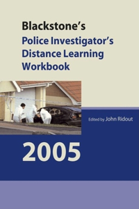 Blackstone's Police Investigator's Distance Learning Workbook 2005