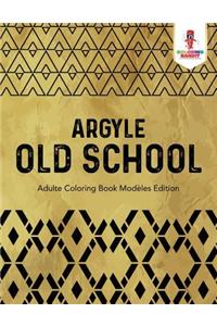 Argyle Old School