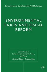 Environmental Taxes and Fiscal Reform