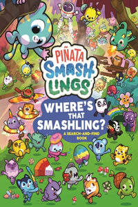 Pinata Smashlings Where’s that Smashling?: A Search-and-Find Book