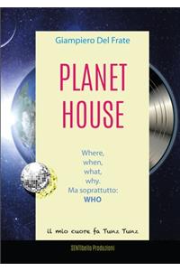 Planet House