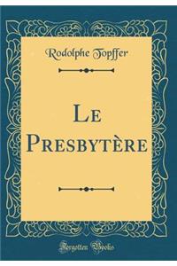 Le Presbytère (Classic Reprint)