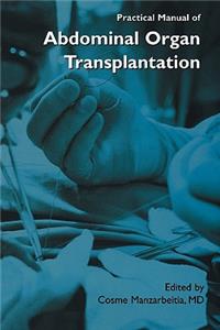 Practical Manual of Abdominal Organ Transplantation