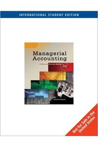 Managerial Accounting: Focus on Decision Making