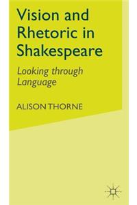 Vision and Rhetoric in Shakespeare