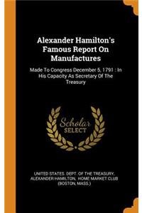Alexander Hamilton's Famous Report on Manufactures