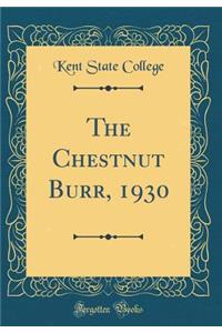 The Chestnut Burr, 1930 (Classic Reprint)
