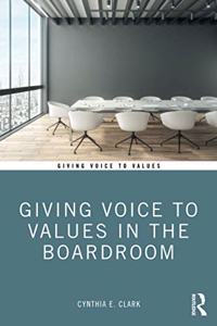 Giving Voice to Values in the Boardroom