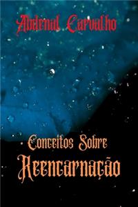 Conceitos Sobre Reencarnação
