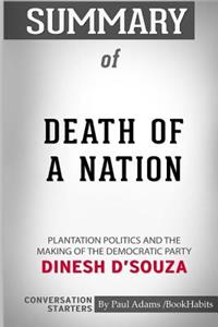 Summary of Death of a Nation by Dinesh D'Souza