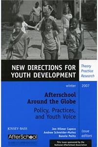Afterschool Around the Globe: Policy, Practices, and Youth Voice
