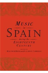 Music in Spain During the Eighteenth Century