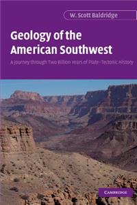 Geology of the American Southwest: A Journey Through Two Billion Years of Plate-Tectonic History
