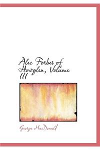 Alec Forbes of Howglen, Volume III