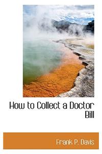 How to Collect a Doctor Bill